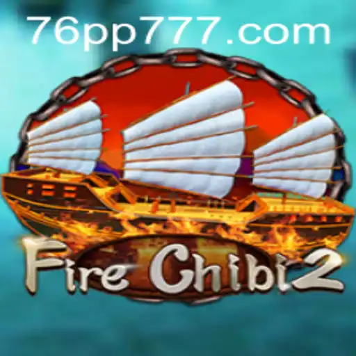 Descubra FireChibi2: O Novo Jogo Revolucionário com '76pp'!
