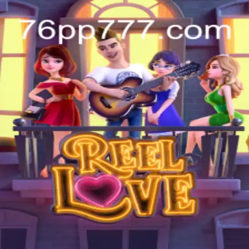 Descubra a Magia de ReelLove: Regras, Descrição e Mais